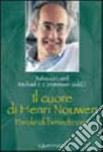 Il cuore di Henri Nouwen. Parole di benedizione libro