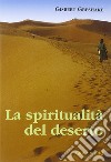 La spiritualità del deserto libro