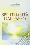 Spiritualità dal basso libro di Grün Anselm Dufner Meinrad