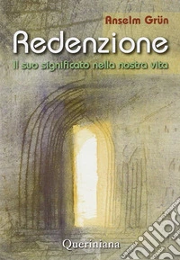 Redenzione. Il suo significato nella nostra vita libro