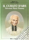 Il curato d'Ars. Giovanni Maria Vianney libro