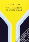 Temi e esercizi di meditazione libro di Tilmann Klemens