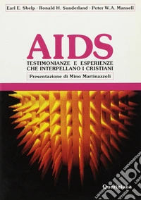 Aids. Testimonianze e esperienze che interpellano i cristiani libro