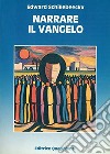 Narrare il Vangelo libro