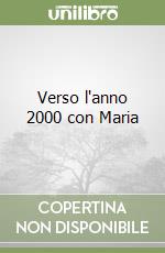 Verso l'anno 2000 con Maria libro