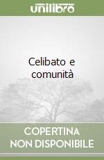 Celibato e comunità libro