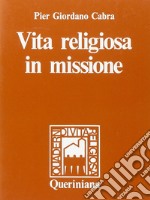 Vita religiosa in missione libro