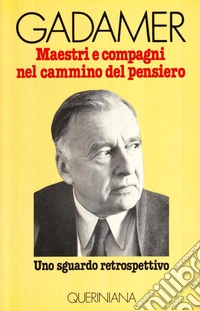 Maestri e compagni nel cammino del pensiero. Uno sguardo retrospettivo libro