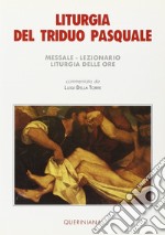 Liturgia del triduo pasquale. Messale, lezionario, liturgia delle ore libro