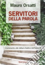 Servitori della parola. Commento alle letture festive dell'anno B libro