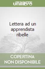 Lettera ad un apprendista ribelle libro