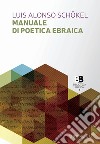 Manuale di poetica ebraica libro