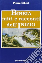 Bibbia, miti e racconti dell'inizio libro