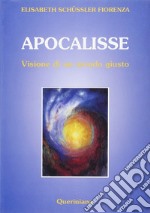 Apocalisse. Visione di un mondo giusto