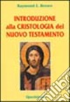 Introduzione alla cristologia del Nuovo Testamento libro