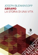 Abramo. La storia di una vita libro