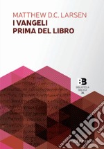 I Vangeli prima del libro