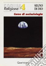 Segno di Dio. Corso di ecclesiologia libro