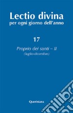 Lectio divina per ogni giorno dell'anno. Ediz. ampliata. Vol. 17: Proprio dei santi 2 (luglio-dicembre) libro