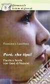 Però, che tipo! Faccia a faccia con Gesù di Nazareth libro