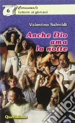 Anche Dio ama la notte libro