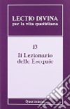 Lectio divina per la vita quotidiana. Vol. 13: Il lezionario delle esequie libro