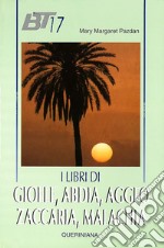 I libri di Gioele, Abdia, Aggeo, Zaccaria, Malachia