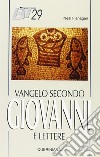 Vangelo secondo Giovanni e Lettere di Giovanni libro