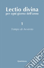 Lectio divina per ogni giorno dell'anno. Vol. 1: Tempo di Avvento libro