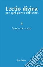 Lectio divina per ogni giorno dell'anno. Vol. 2: Tempo di Natale libro