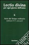 Lectio divina per ogni giorno dell'anno. Vol. 6: Ferie del tempo ordinario. Settimane 9-17, anno pari libro