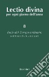 Lectio divina per ogni giorno dell'anno. Vol. 8: Ferie del tempo ordinario. Settimane 26-34, anno pari libro