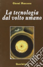 La tecnologia dal volto umano libro