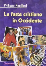 Le feste cristiane in Occidente libro