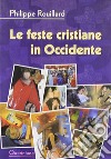 Le feste cristiane in Occidente libro di Rouillard Philippe