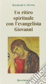 Un ritiro spirituale con l'evangelista Giovanni. «Perché abbiate la vita» libro