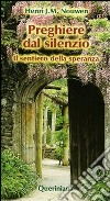 Preghiere dal silenzio. Il sentiero della speranza libro