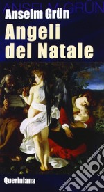 Angeli del Natale. Meditazioni libro