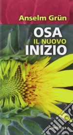 Osa il nuovo inizio libro