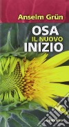 Osa il nuovo inizio libro