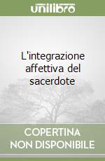 L'integrazione affettiva del sacerdote libro