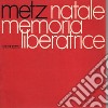 Natale: memoria liberatrice libro di Metz Johann Baptist