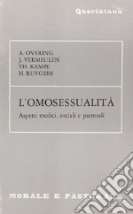 L'omosessualità. Aspetti medici, sociali e pastorali libro