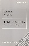 L'omosessualità. Aspetti medici, sociali e pastorali libro