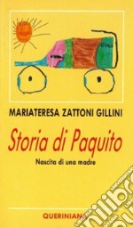 Storia di Paquito. Nascita di una madre libro