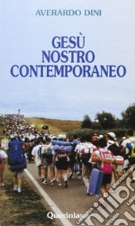 Gesù nostro contemporaneo libro