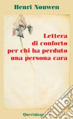 Lettera di conforto per chi ha perduto una persona cara libro