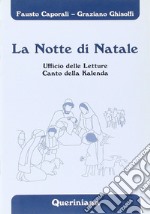 La notte di Natale. Ufficio delle letture. Canto della kalenda libro