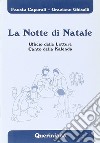 La notte di Natale. Ufficio delle letture. Canto della kalenda libro