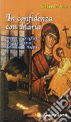 In confidenza con Maria. Pensieri e preghiere per ogni giorno del mese di maggio libro